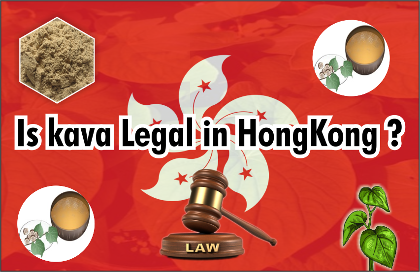Is kava Legal in Hong Kong